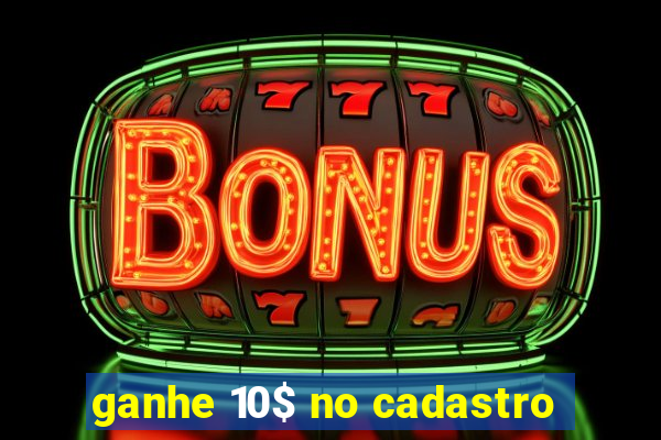 ganhe 10$ no cadastro